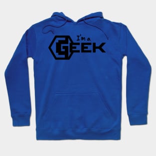 I am a Geek! (BLACK) Hoodie